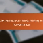 Authentic Reviews: Finding, Verifying and Trustworthiness