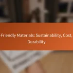 Eco-Friendly Materials: Sustainability, Cost, and Durability
