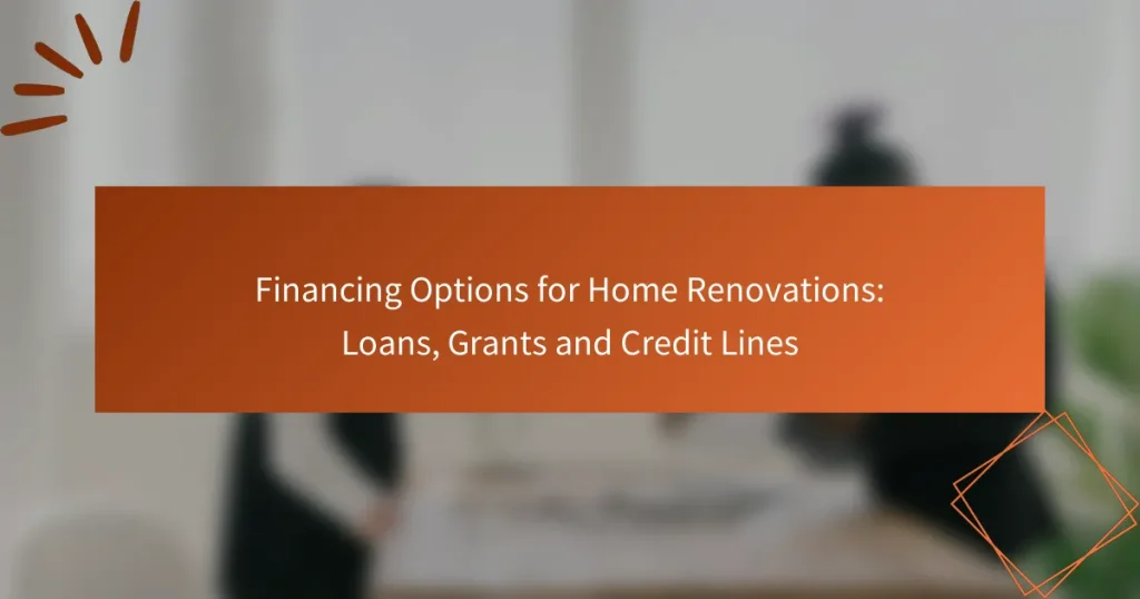 ホームリノベーションの資金調達オプション：ローン、助成金、クレジットライン