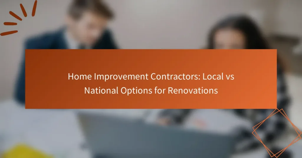 住宅改修請負業者:リノベーションのためのローカル対ナショナルオプション