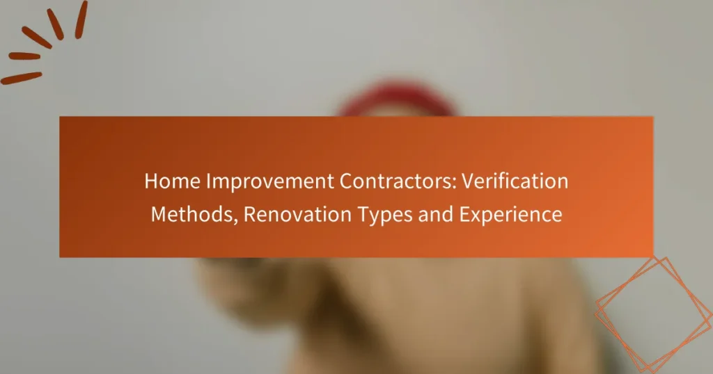 Home Improvement Contractors: Verification Methods, Renovation Types and Experience