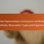 Home Improvement Contractors: Verification Methods, Renovation Types and Experience