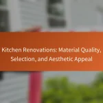 Kitchen Renovations: Material Quality, Selection, and Aesthetic Appeal